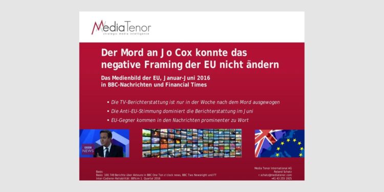 Der Mord an Jo Cox konnte das negative Framing der EU nicht ändern